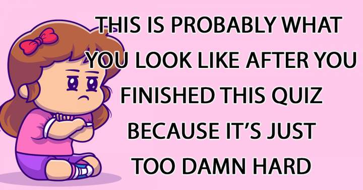 Banner for You must be crazy to play this quiz!