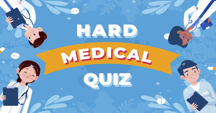 HARD Medical Quiz