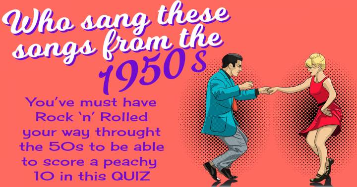 Who Sang These 50s Songs?