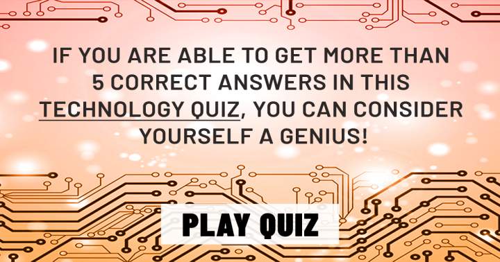 Technology Quiz