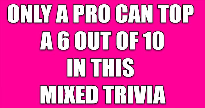 Pro's will enjoy this Mixed Trivia Quiz.