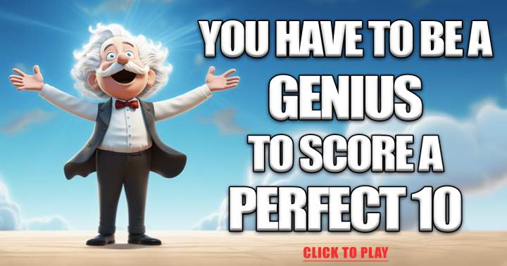 Are you a GENIUS?