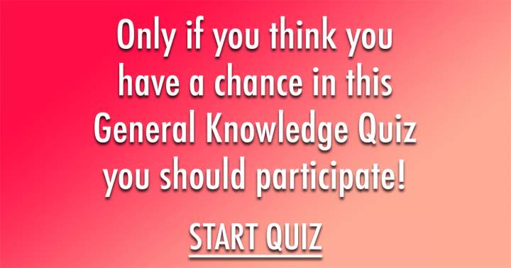 Quiz on General Knowledge.