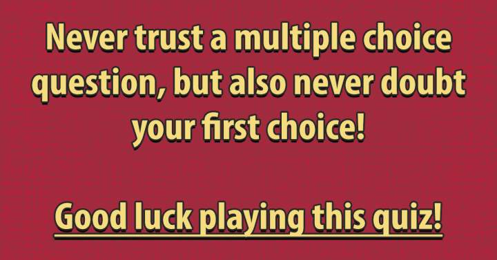 Do not rely on multiple choice questions!