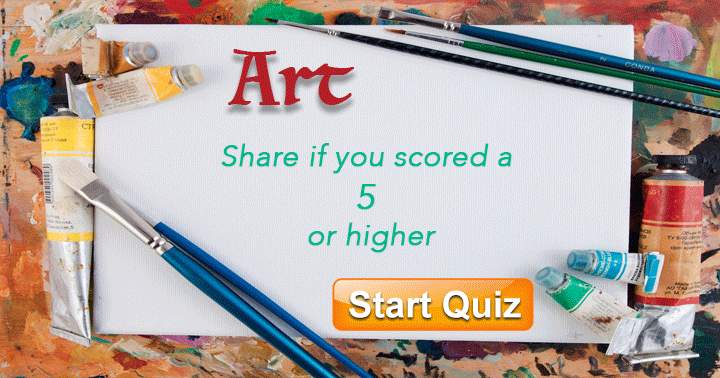 Banner for Art Quiz. Share if you got a 5 or higher.