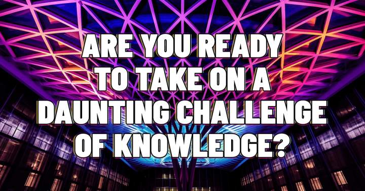 Challenging Knowledge Quiz