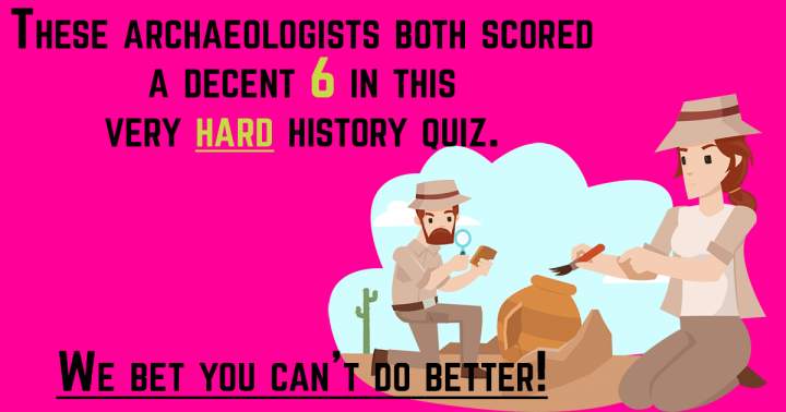 'Archaeologists' Quiz'