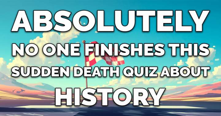 'Surprise Demise History Quiz'