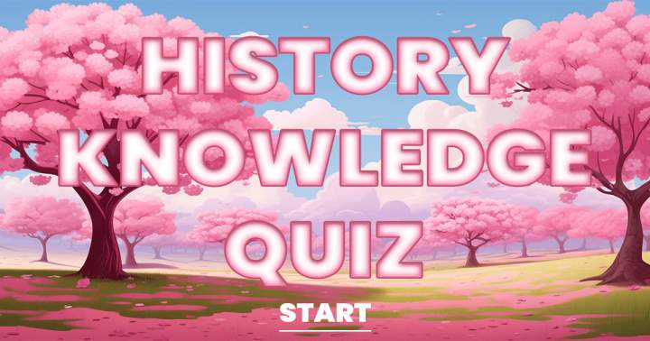 Quiz on historical knowledge.