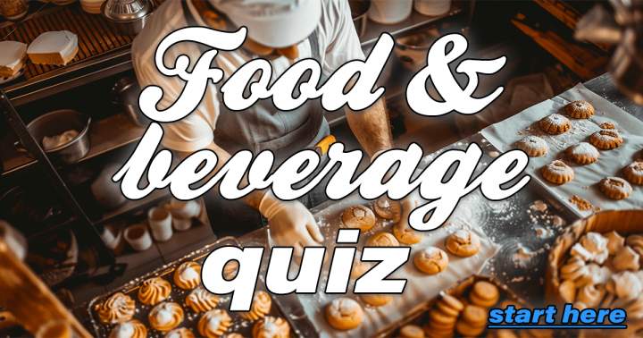 Quiz on Food and Beverages