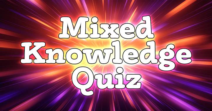 Mixed Knowledge Test