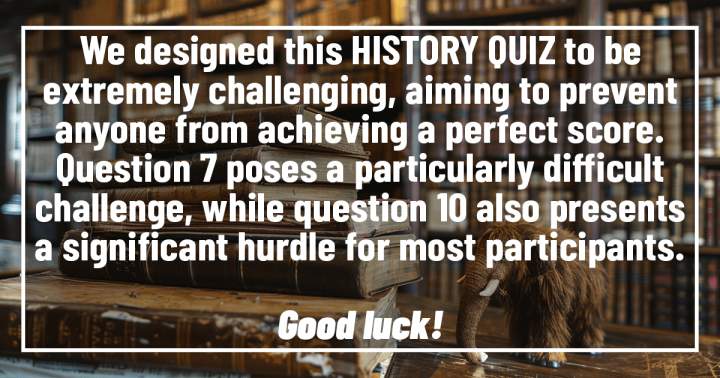 Challenging History Quiz