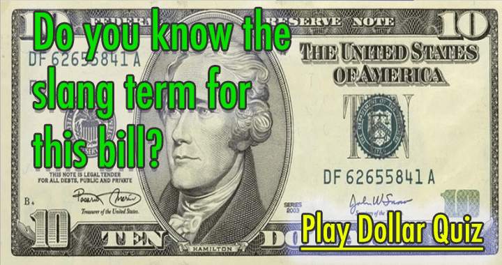 Banner for Do you know the slang terms for the dollar bills?