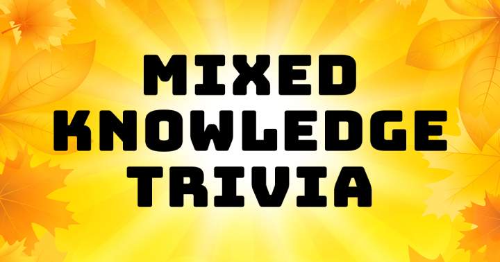 Trivia with a blend of knowledge