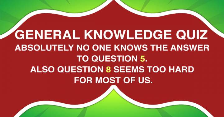 Quiz on General Knowledge