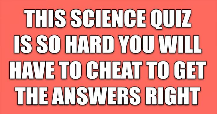 Science Quiz.