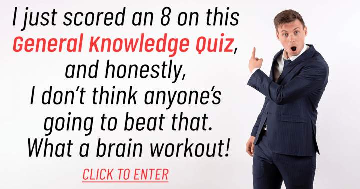 10 Questions about General Knowledge