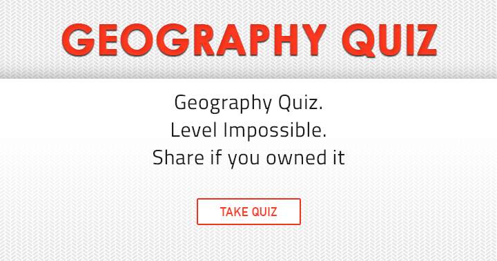 Unsolvable Geography Test