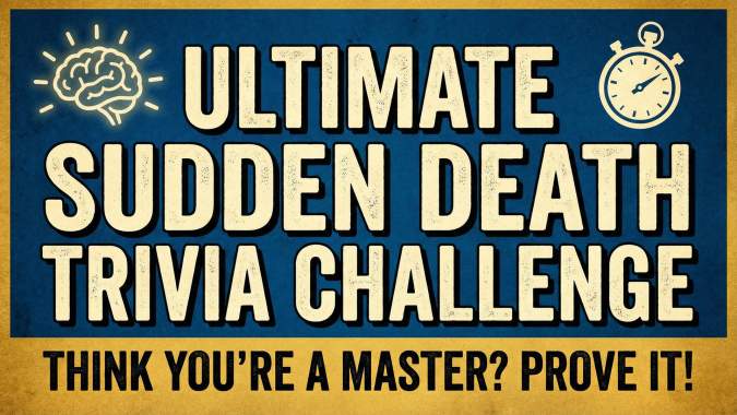 Banner for Think you're a trivia master? Prove it with this mind-boggling sudden death quiz!