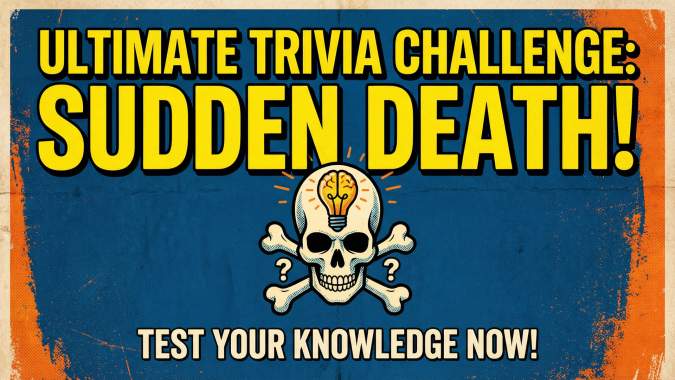 Banner for Can You Survive This Sudden Death Trivia Challenge?