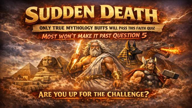 Banner for Sudden Death: Only True Mythology Buffs Will Pass This Faith Quiz