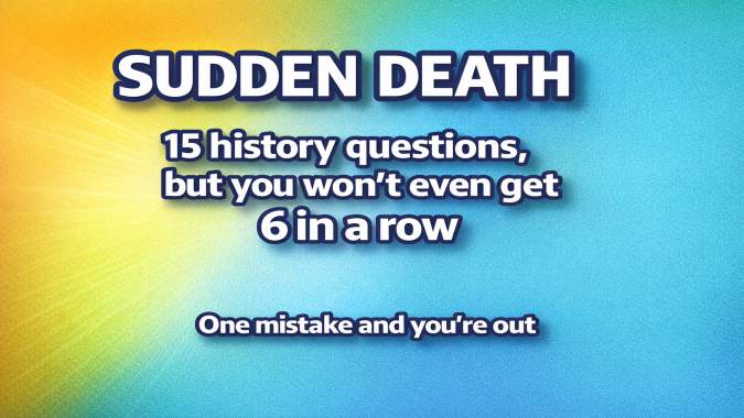 Banner for Quiz on historical events - Sudden Death