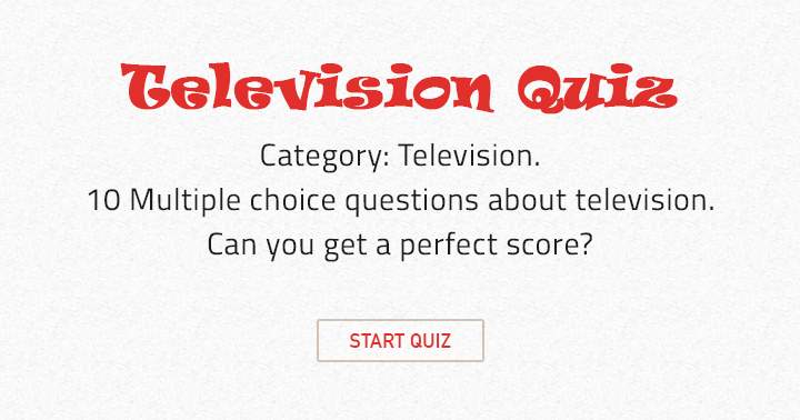 Banner for 10 Multiple choice questions about television