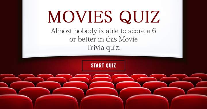 Banner for Can you score a 6 or higher in this hard Movie Quiz?