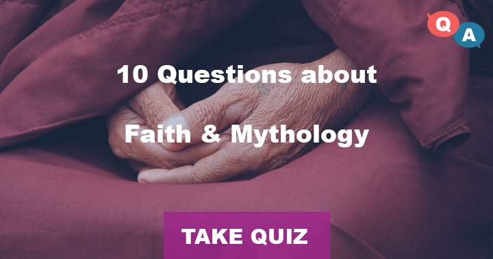 Banner for 10 questions about Faith & Mythology!