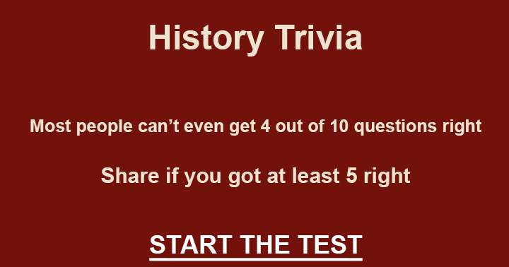 Banner for Did you pay attention in history class?