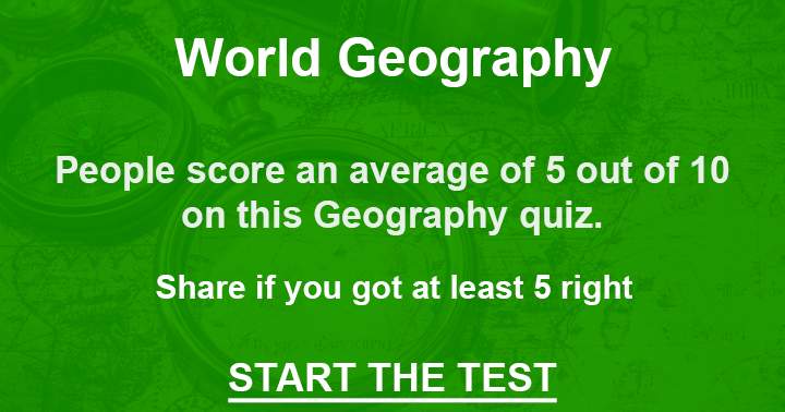 Banner for 10 question quiz about Geography, can you answer them all?