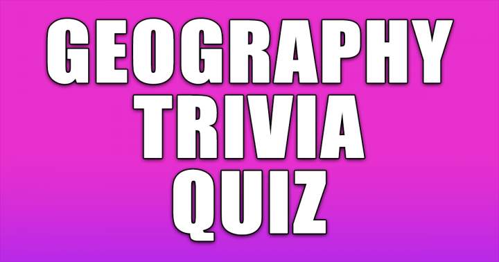 Geography Trivia Quiz