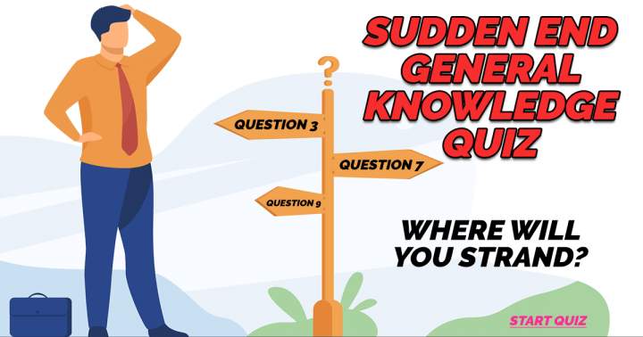 Sudden End General Knowledge Quiz