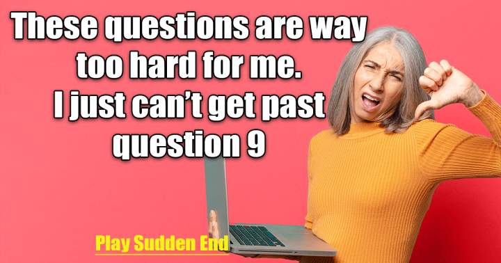 Sudden End Quiz