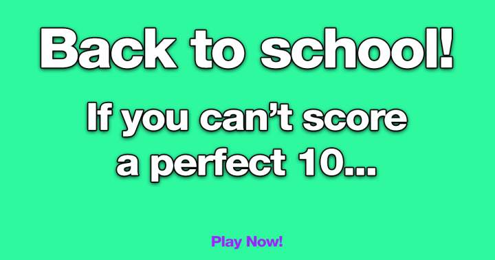 Banner for Who is able to score a 10/10