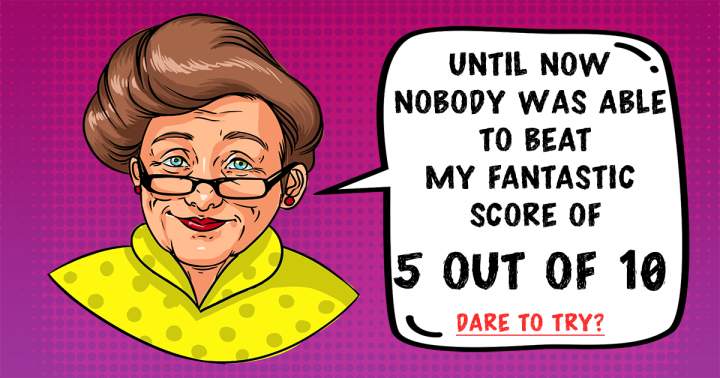 We dare you to beat her score