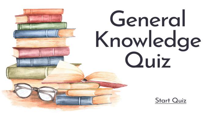 General Knowledge Quiz