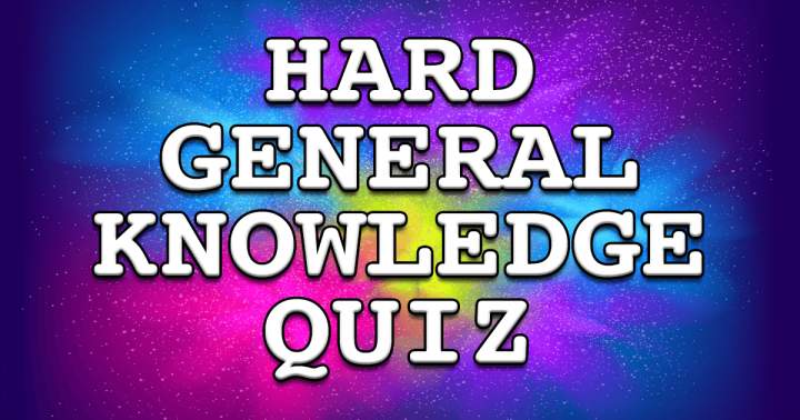 HARD General Knowledge Quiz